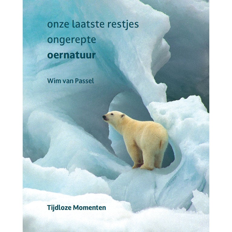 Fotoboek - Onze laatste restjes ongerepte oernatuur
